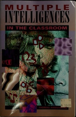 Multiple Intelligences in the Classroom by Armstrong, Thomas, Good Book