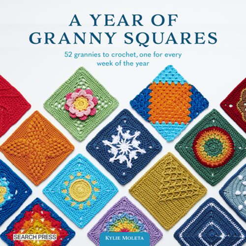 A Year of Granny Squares: 52 Grannies to Crochet, One for Every Week of the Year - Picture 1 of 1