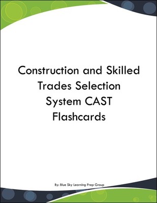 Construction and Skilled Trades Selection System CAST Flashcards