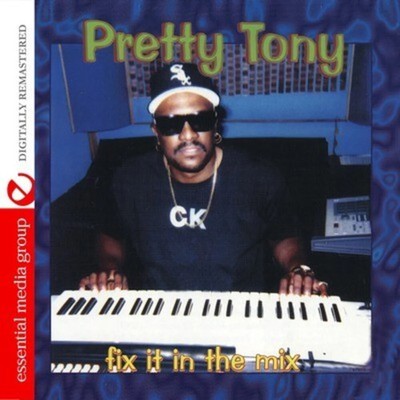 Pretty Tony - Fix It in the Mix [CD]