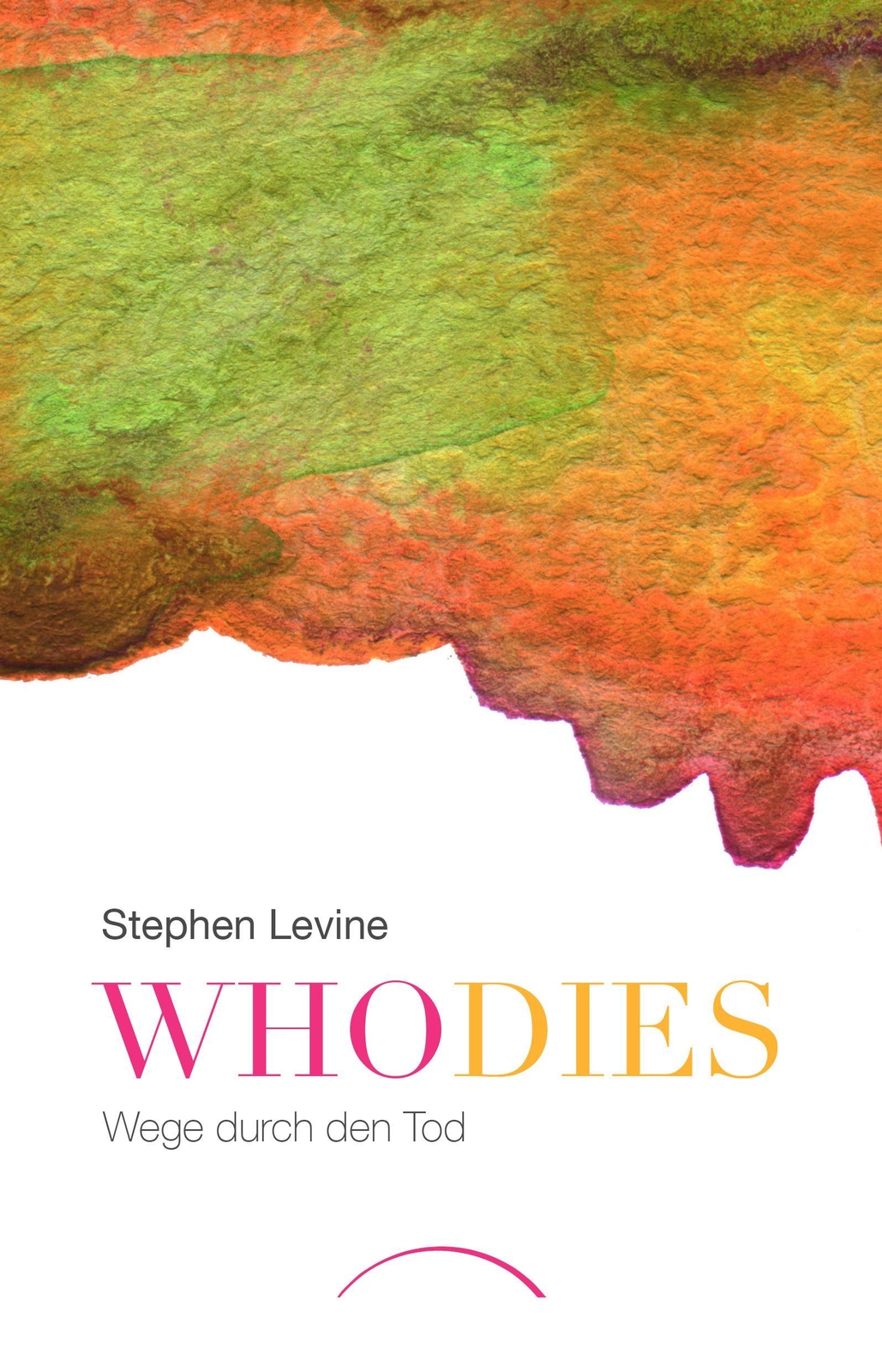 Who Dies Stephen Levine