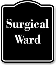 Surgical Ward BLACK Aluminum Composite Sign