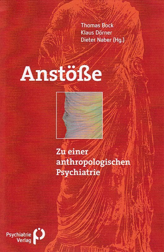 Thumbnail - Anstöße. Zu Einer Anthropologischen Psychiatrie. Bock, Thomas, Dieter