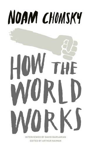 How the World Works, Chomsky, Noam, New,