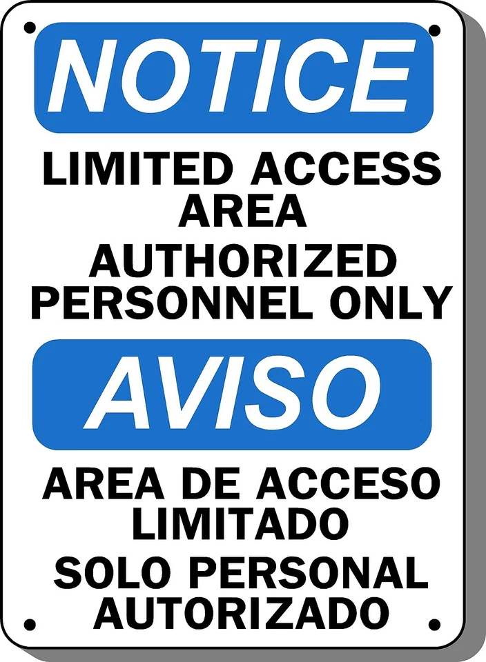 DELUSIONAL SIGNS Notice Sign -Limited Acess Area - 10" x 14" Bilingual OSHA Safety