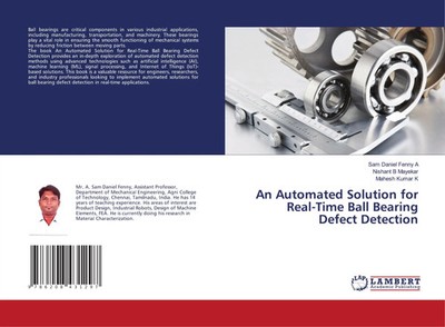 An Automated Solution for Real-Time Ball Bearing Defect Detection A (u. a.) Buch