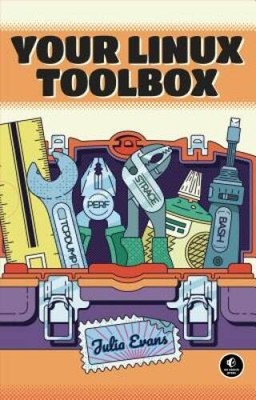 Your Linux Toolbox - Paperback By Evans, Julia - GOOD