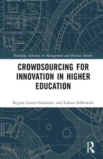 Crowdsourcing for Innovation in Higher Education by Regina Lenart-Gansiniec Hard