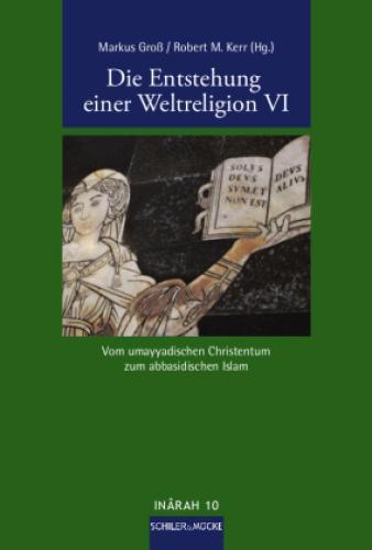 Thumbnail - Die Entstehung Einer Weltreligion Vi Vom Umayyadischen Christentum Zum