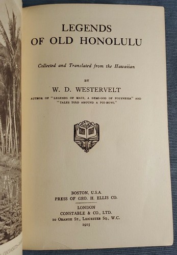 Legends Of Old Honolulu, W.D. Westervelt, Constable & Co. 1915, 1st Edit./Print - Picture 7 of 11