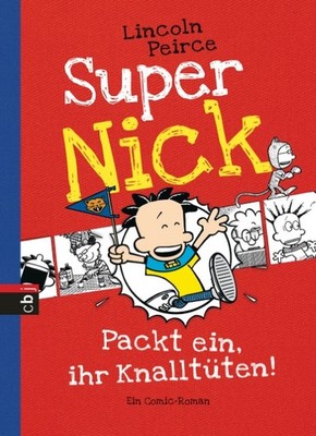 Super Nick 04 - Packt ein, ihr Knalltüten! Lincoln Peirce