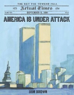 America Is Under Attack: September 11, 2001: The Day the Towers Fell - VERY GOOD