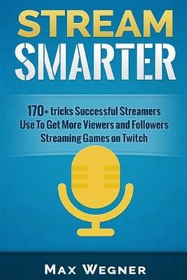 Stream Smarter, Paperback by Wegner, Maxim, Brand New, Free shipping in the US