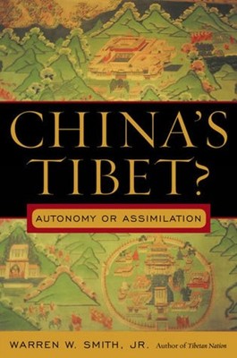 China's Tibet?: Autonomy or Assimilation by Warren W. Smith Jr. (English) Paperb