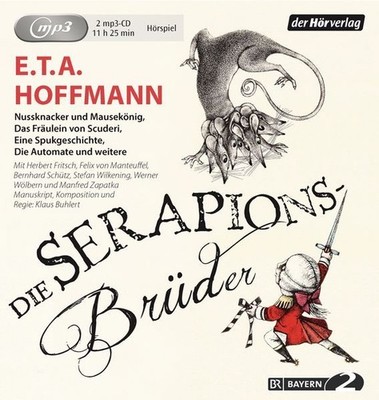 Die Serapions-Brüder  [Hörbuch/mp3-CD] Nussknacker und Mausekönig - Die Automate
