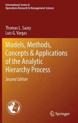 Models, Methods, Concepts & Applications of the Analytic Hierarchy Process: New