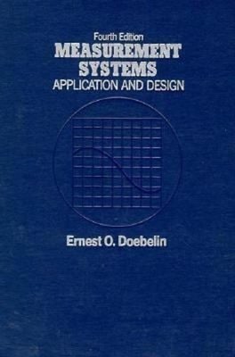 Measurement Systems : Application and Design Hardcover Ernest O.