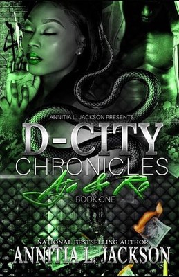 D-City Chronicles: Aja and Ro by Annitia L. Jackson Paperback Book