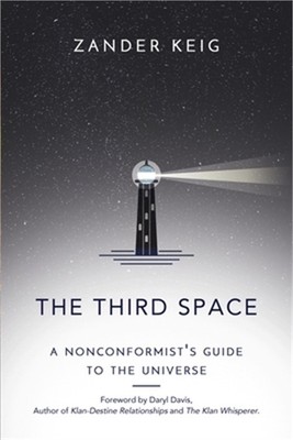 The Third Space: A Nonconformist's Guide to the Universe (Paperback or Softback)