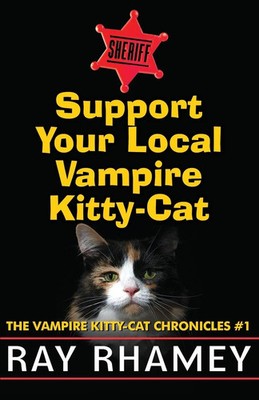 Ray Rhamey | Support Your Local Vampire Kitty-Cat | Taschenbuch | Englisch