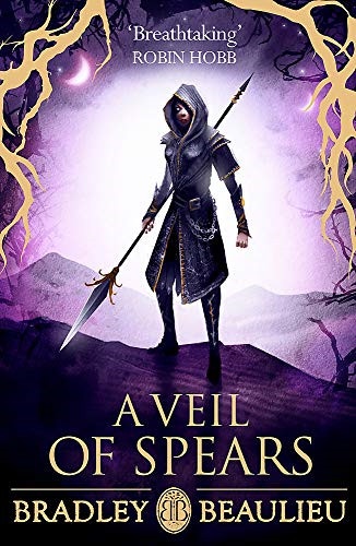 A Veil of Spears (The Song of the Shattered Sands) - Beaulieu, Bradley
