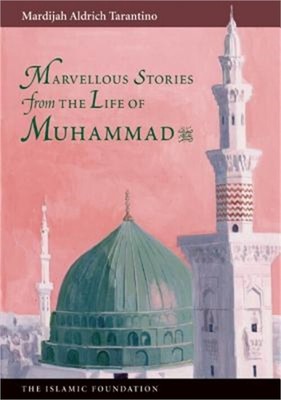 Marvelous Stories from the Life of Muhammad (Paperback or Softback)