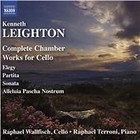 Kenneth Leighton - : Complete Chamber Works for Cello (2015)