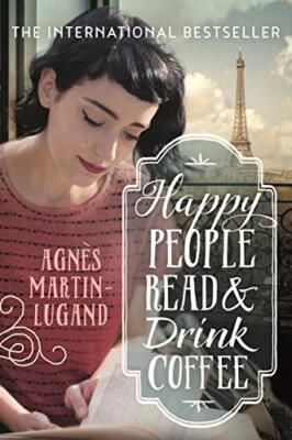 Happy People Read and Drink Coffee,Agnes Martin-Lugand