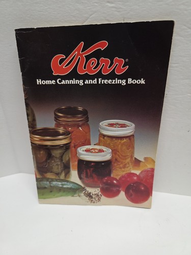 Vintage Kerr Home Canning and Freezing Book Recipes Paperback 1982 Color Photos