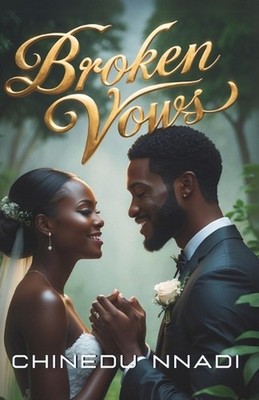 Broken Vows by Chinedu Nnadi Paperback Book