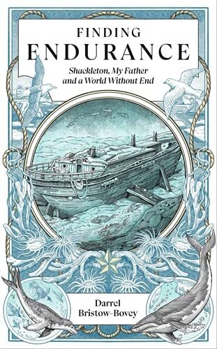 Finding Endurance: Shackleton, My Father and by Darrel Bristow-Bovey PAPERBACK - Image 9