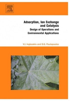 Inglezakis - Adsorption Ion Exchange and Catalysis  Design of Operati - X555z