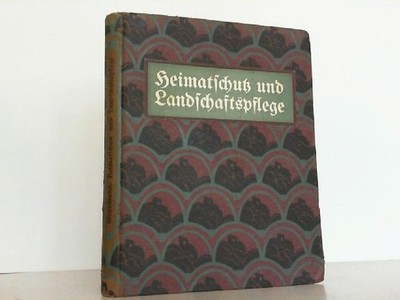 Heimatschutz und Landschaftspflege. Gradmann, Prof. Dr. Eugen: