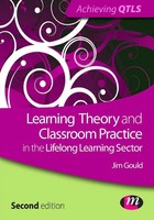 Learning Theory And Classroom Practice In The Lifelong Learning Sector Jim Gould