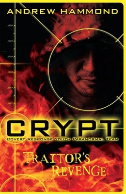 CRYPT Traitors Revenge Crypt Covert Response Youth by Andrew Hammond PAPERBACK