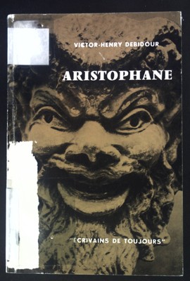 Aristophane par lui-meme. Debidour, Victor-Henry: