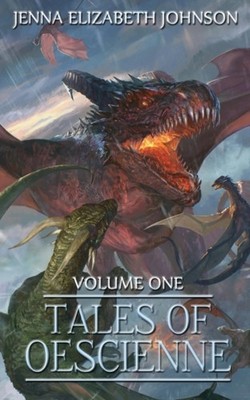 Tales of Oescienne by Jenna Elizabeth Johnson PAPERBACK 9781475090949