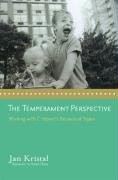THE TEMPERAMENT PERSPECTIVE: WORKING WITH CHILDREN'S By Jan Kristal **Mint**