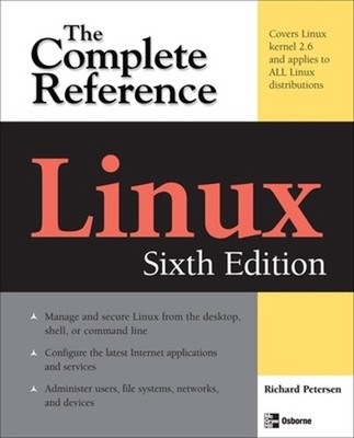 Linux: The Complete Reference, Sixth Edition by Richard Petersen (English) Paper