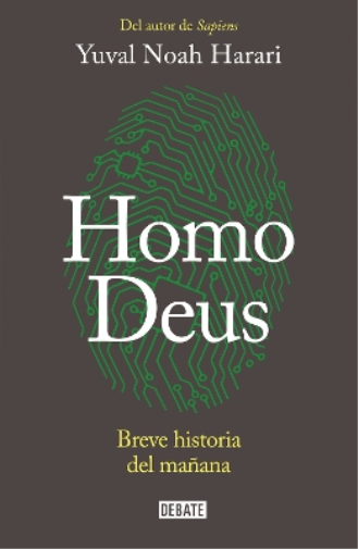 Yuval Noah Hara Homo Deus: Breve historia del mañana / Homo deus. A  (Tascabile)