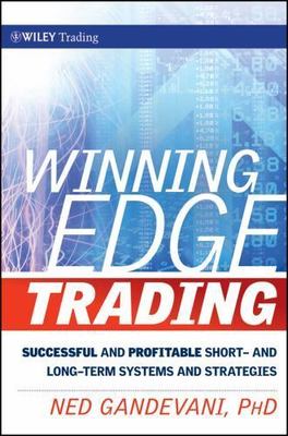 Winning Edge Trading: Successful and Profitable Short- and Long-Term Systems...