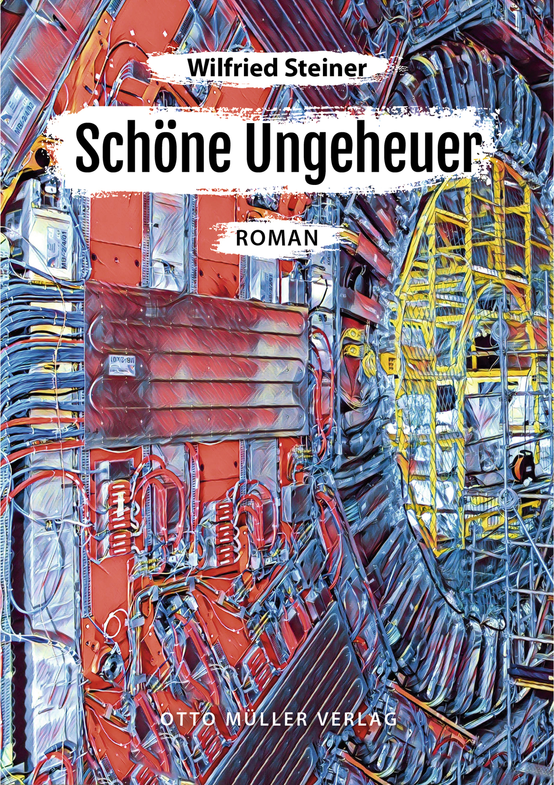 Wilfried Steiner / Schöne Ungeheuer
