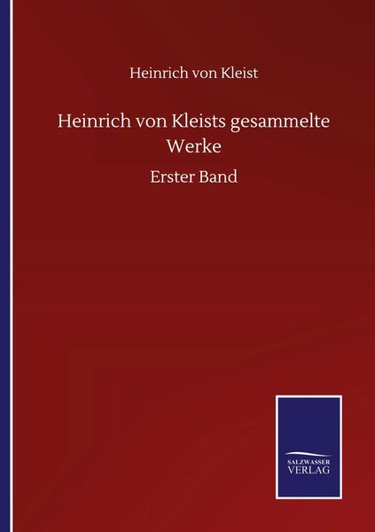 Heinrich Von Kleists Gesammelte Werke Erster Band Heinrich Von Kleist Buch 2020-image