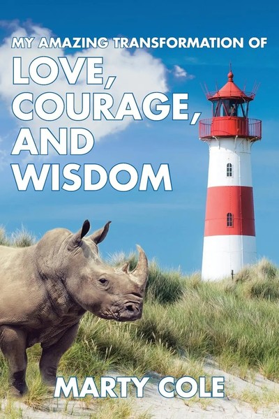 Marty Cole | My Amazing Transformation Of Love, Courage, And Wisdom | Buch-image
