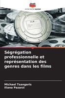 Michael Tsangaris (U. A.) | SéGréGation Professionnelle Et RepréSentation Des...