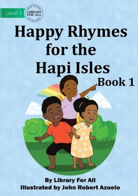 Library For All - Happy Rhymes For the Hapi Isles  Book 1 - New paperb - X555z
