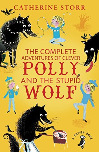 The Complete Adventures of Clever Polly and the Stupid Wolf (A Puffin Book),Ca