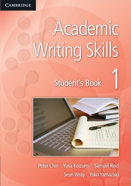 Academic Writing Skills 1 Student's Book by Peter Chin (Paperback Book)