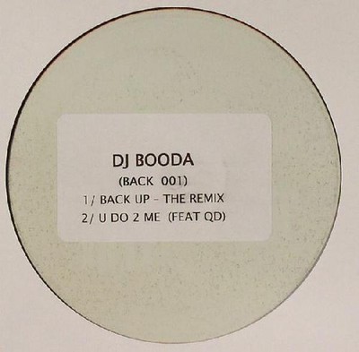 DJ Booda - Back Up (The Remix) / U Do 2 Me (12'')
