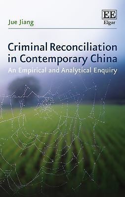Criminal Reconciliation in Contemporary China: An Empirical and Analytical Enqui